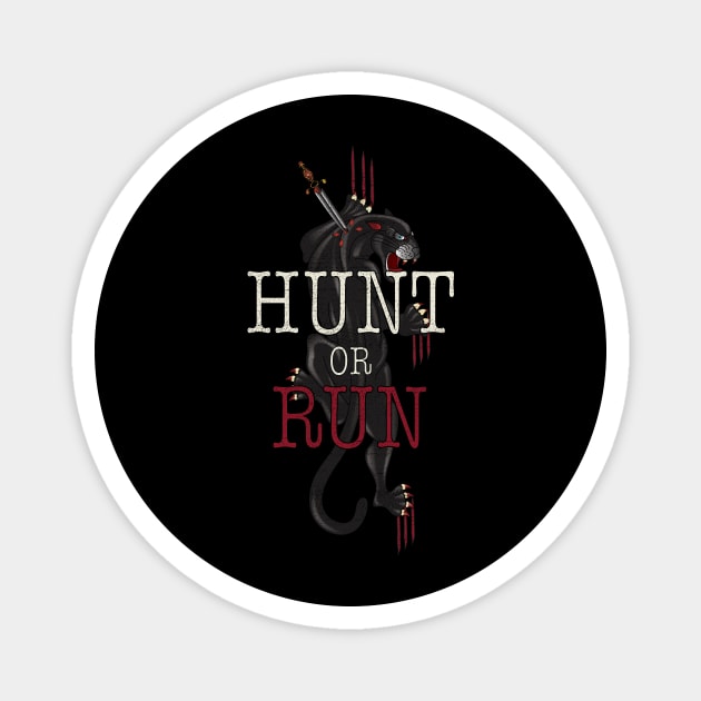 Hunt or Run Magnet by jk47